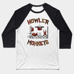 Howler Monkeys Baseball T-Shirt